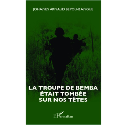 La Troupe de Bemba Était Tombée sur nos Têtes