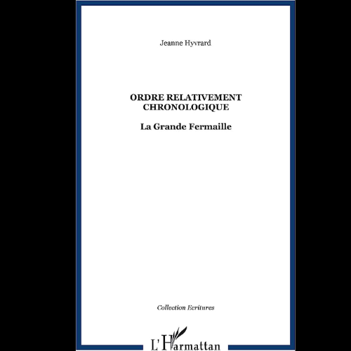 Ordre Relativement Chronologique ( La Grande Fermaille)