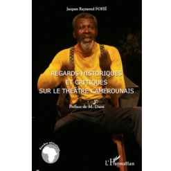 Regards Historiques et Critiques sur le Théâtre Camerounais