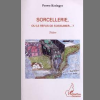 Sorcellerie, ou le Refus de s’Assumer … ?