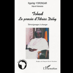 Tchad le Procès d’Idriss Déby Témoignage à Charge