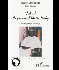 Tchad le Procès d’Idriss Déby Témoignage à Charge