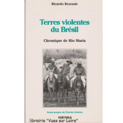 Terres Violentes du Brésil (Chronique de Rio Maria)