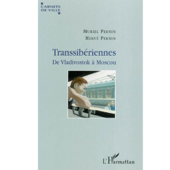 Transsibériennes de Vladivostok à Moscou