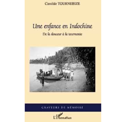 Une Enfance en Indochine de la Douceur à la Tourmente