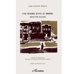 Une Pensée Juive au Brésil Moacyr Scliar