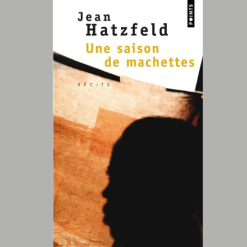 Une Saison de Machettes