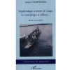 Vagabondages à Travers le Congo, la Centrafrique et Ailleurs…