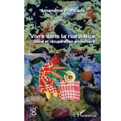 Vivre dans la Rue à Nice Cuisine et Récupération Alimentaire
