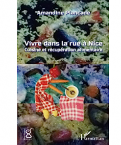 Vivre dans la Rue à Nice Cuisine et Récupération Alimentaire