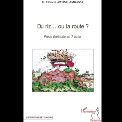 Du Riz…ou la Route ?