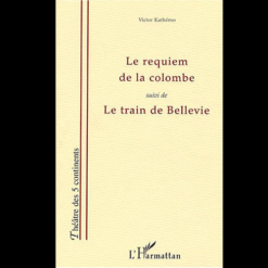 Le Requiem de la Colombe Suivi de Belle Vie