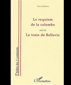 Le Requiem de la Colombe Suivi de Belle Vie
