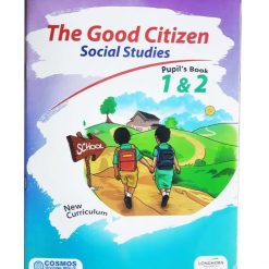 The good citizens Pupil's book Classes 1 and 2
