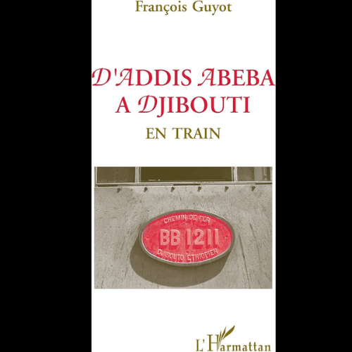 D’Addis Abeba à Djibouti