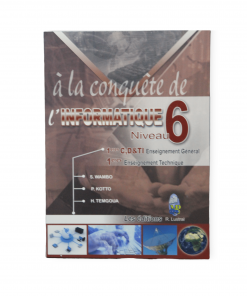 Livre D’Informatique 1ère C,E,D Et TI – A La Conquête De L’Informatique