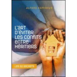 L’Art d'éviter les Conflits entre Héritiers, de Alfred Kamokwé, 2021