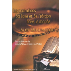 Les Mutations du Livre et de l’Edition Dans le Monde du XVIIIe siècle à l’An 2000