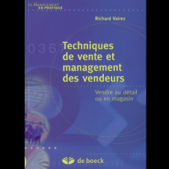 Techniques de Vente et Management des Vendeurs Vendre au Détail ou en Magasin