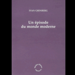 Un Episode du Monde Moderne