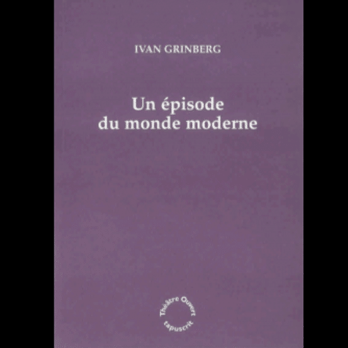 Un Episode du Monde Moderne