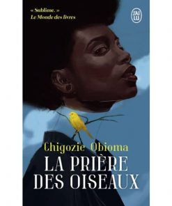La Prière des Oiseaux de Chigozie Obioma (Auteur), Serge Chauvin (Traduction)