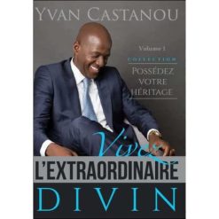 Vivez l'Extraordinaire Divin de Yvan Castanou (Auteur)