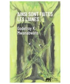 Ainsi sont faites les lianes