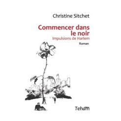 Commencer dans le noir: Impulsions de Harlem