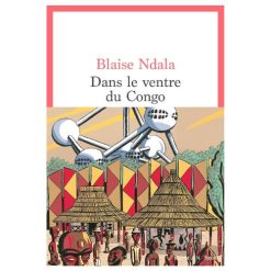 Dans le Ventre du Congo, de Blaise NDALA