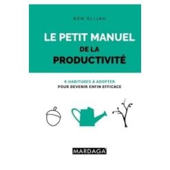 Le petit manuel de la productivité