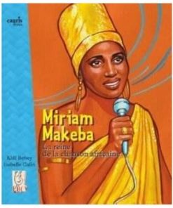 Miriam Makeba: la Reine de la musique africaine