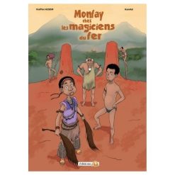 MONFAY chez les magiciens du fer