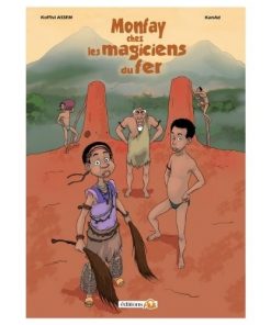 MONFAY chez les magiciens du fer