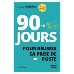 90 jours pour reussir sa prise de poste