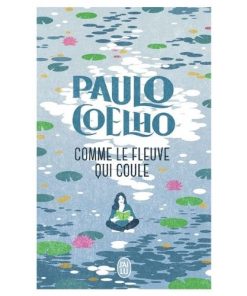 Comme le fleuve qui coule