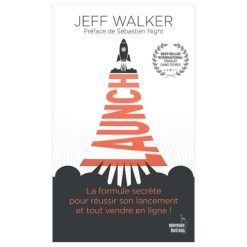 LAUNCH: La formule secrète pour réussir son lancement et tout vendre en ligne