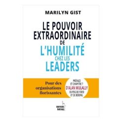 Le pouvoir extraordinaire de l'humilité chez les leaders
