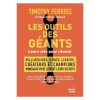 Les outils des geants, leurs clés pour reussir
