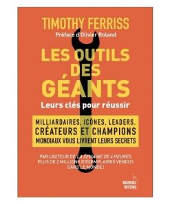 Les outils des geants, leurs clés pour reussir