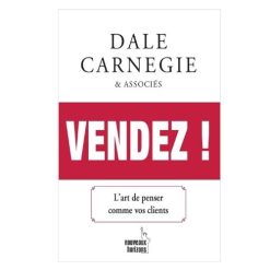 VENDEZ! L’art de penser comme vos clients