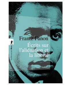 Ecrits sur l'aliénation et la liberté