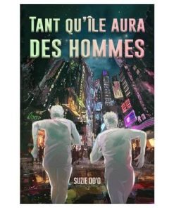 Tant qu'il y aura des hommes