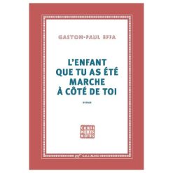 L'enfant que tu as été marche à côté de toi