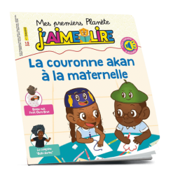Mes Premiers Planète J’aime Lire N°11: La couronne akan à la maternelle