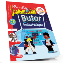 Planète J’aime Lire N°82: Butor le méchant de l’espaces
