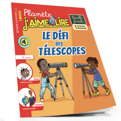 Planète J’aime Lire N°84: Le défi des téléscopes