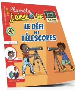 Planète J’aime Lire N°84: Le défi des téléscopes