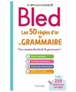Bled les 50 regles d'or de la grammaire