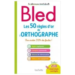 Bled les 50 regles d'or de l'orthographe